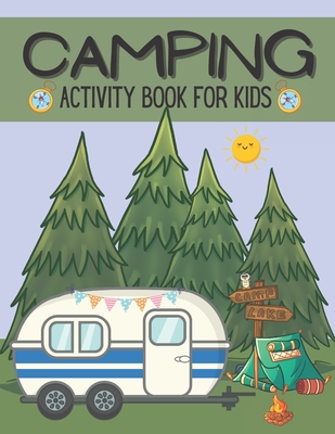 Camping Activity Book For Kids: Camping Activity and Puzzle Book For Kids And Families - Mindy White