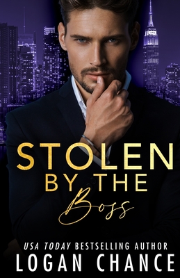 Stolen By The Boss - Logan Chance