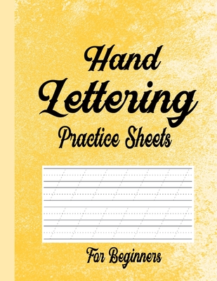 Hand Lettering Practice Sheets for Beginners: Blank Lined Practice Worksheets for Calligraphy Alphabet Tracing, Extra Pages for exercise Word & Senten - Sidra Press