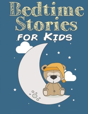 Bedtime stories for Kids: Short Bedtime Stories For Children Ages 3-10 (Fun Bedtime Story Collection Book) - Cynthia E. Layne