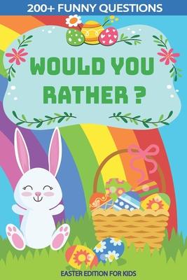 Would You Rather? Easter Edition for Kids: Interactive Easter Game Book with Funny Questions & Scenarios-Kids Travel Activity-Fun Gift Idea Christian - Fun Discoveries