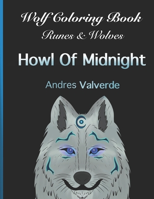 Wolf Coloring Book: Runes & Wolves Howl Of Midnight - Andres Valverde