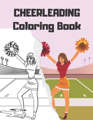 CHEERLEADING Coloring Book: cheerleader dancers gymnasts colouring for girls - Natalia Walas
