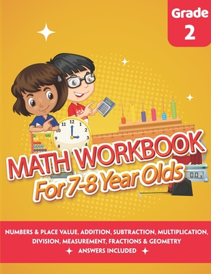 Math Workbook for 7-8 Year Olds: Math Practice Exercise Book 2nd grade (Answers Included) - Comparing, Ordering Numbers, Addition, Subtraction, Multip - Albert Math Genius