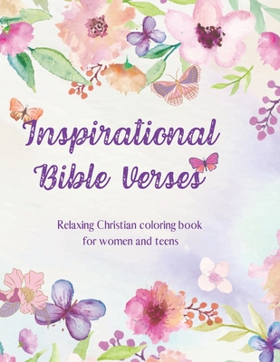 Inspirational Bible Verses: Relaxing Christian coloring book for women and teens - Jade L. Winters
