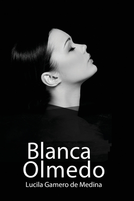Blanca Olmedo - Lucila Gamero De Medina