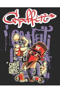 Coperta cărții 'Graffiti: Street Art Coloring Book For Teens Adults, 50 Amazing Graffiti drawing, Calm & Relaxation - Graffiti Chayde'