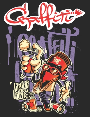 Coperta cărții 'Graffiti: Street Art Coloring Book For Teens Adults, 50 Amazing Graffiti drawing, Calm & Relaxation - Graffiti Chayde'