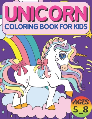 Unicorn Coloring Book For Kids Ages 5_8: High Quality Designs, Best Gift For Boys And Girls - Salheddine Activity Book