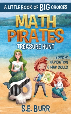 Treasure Hunt: Navigation and Map Skills: A Little Book of BIG Choices - D. Z. Mah