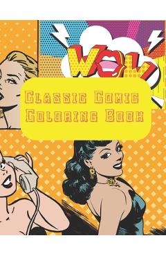 Poza produsului Classic Comic Coloring Book: pop art coloring book Fun for children and adults! 8.5x11 inches and 40 pages - Comic Pop Art Blanks Comic