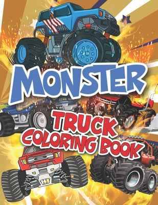 Monster Truck Coloring Book: Monster Truck Coloring Books for Little Boys and Girls - Monster Truck Coloring Book for Children - Edward K. Jeter