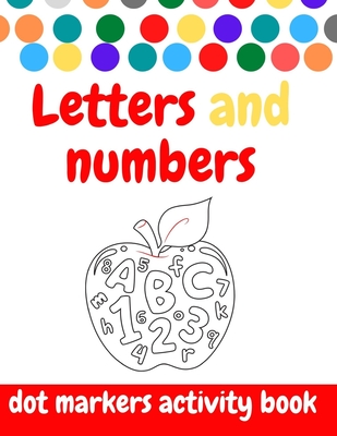 Dot Markers Activity Book: ABC and numbers: Easy Guided BIG DOTS - Do a dot page a day - Giant, Large, Jumbo and Cute USA Art Paint Daubers Kids - Aladdin