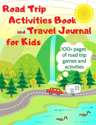Road Trip Activities Book and Travel Journal for Kids. 100+ Pages of Road Trip Games and Activities - Teacher Veronica