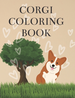 Corgi Coloring Book: dog colouring for adults and kids - Natalia Walas