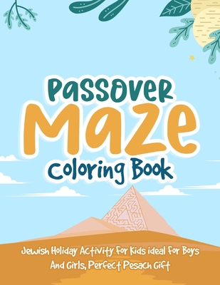 Passover Maze Coloring Book: Jewish Holiday Activity For Kids ideal For Boys And Girls, Perfect Pesach Gift - Mazey Carrie