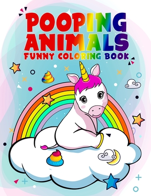 Pooping Animals Funny Coloring Book: Dirty Animals That Popping Coloring Book for Kids - Funny & Weird Cat Unicorns Dog Sloth Butt - Gift for Pet Love - Fzoone Mattheew Publishing