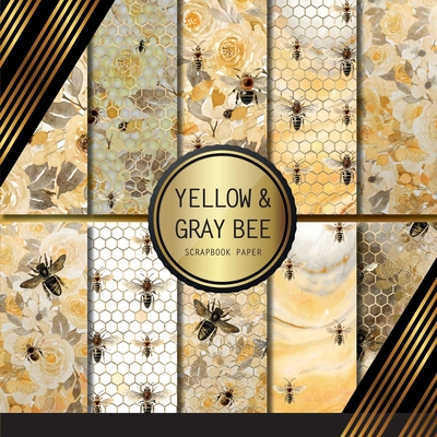 Scrapbook Paper: Yellow And Gray Bee: Double Sided Craft Paper For Card Making, Origami & DIY Projects Decorative Scrapbooking Paper - Peyton Palomino