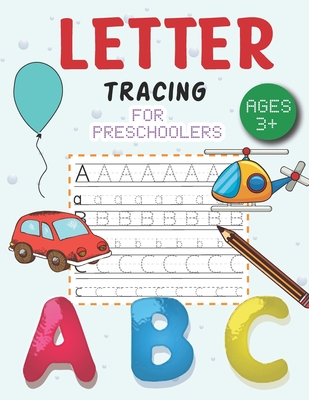 ABC Letter Tracing for Preschoolers: Writing Practice Alphabet For toddlers and Preschoolers ages 3-5 - Az Youth Publishing