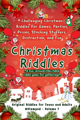 Christmas Riddles: #Stumped Volume 7 for Teens and Adults - Barbara Tremblay Cipak
