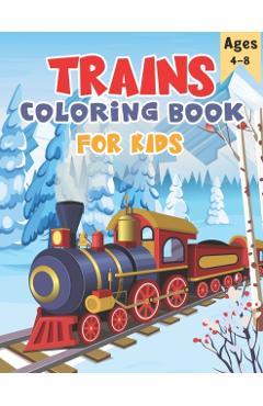 Trains Coloring Book for Kids Ages 4-8: 50 Unique Train Coloring Pages for Kids Ages 4-8 - A Great Gift for Kids - The Nguyen