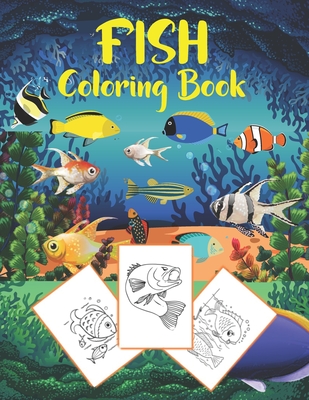 Fish Coloring Book: for kids to color a beautiful and unique fish designs .The perfect gift for kids - Dan Green