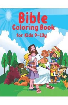 Bible Coloring Book for Kids: A Fun Way for Kids to Color through the Bible's stories for Kids Ages 9-13 - Alexander Knight