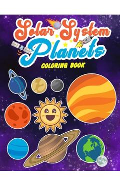Poza produsului Solar System Planets Coloring Book: Sun and Planets: Fun and Educational Coloring Book for Preschool and Elementary Children - Pharaohs Designers