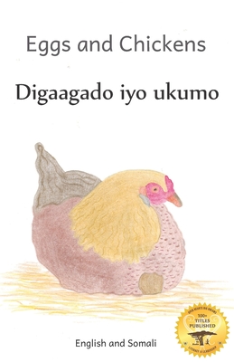 Eggs and Chickens: The Wisdom on Hens in Somali and English - Ready Set Go Books