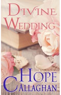 Coperta cărții 'Divine Wedding: A Divine Cozy Mystery - Hope Callaghan'