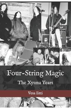 Coperta cărții 'Four-String Magic: The Xysma Years - Kimi Kärki'