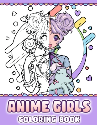 Anime Girls Coloring Book: Pop Manga Coloring Pages - Sugar Kai