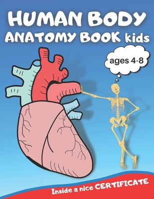 Human body anatomy book kids: Human body anatomy book, Human body anatomy coloring book for kids ages 4-8, anatomy coloring book, anatomy coloring b - Joseph Column