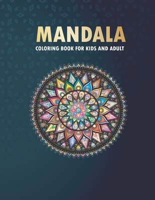 mandala coloring book for kids and adult: 40 Magical Mandalas, Easy, and Relaxing Mandalas - Rich Design
