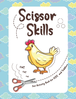 Scissor Skills fun Activity Book for KIDS and Toddlers: this Activity book helps your child practice cutting, in a fun and useful way, fun animals to - Timo Asstra