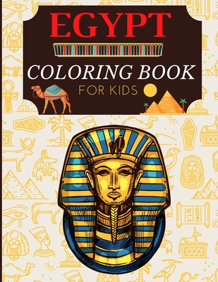 Egypt Coloring Book for Kids: Kids Coloring Book Egyptian Symbols, Pharaohs, Gods, Fun and Easy Egyptian Mythology Illustrations ready to color - Emma Timi Edition