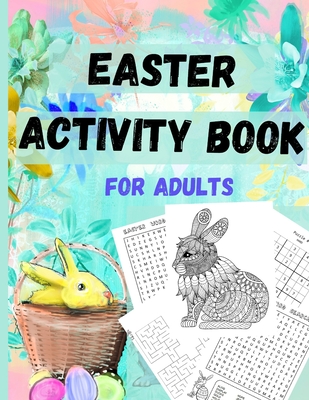 Easter Activity Book for everyone older kids, teens, and adults: Great Easter Gift for Relaxation and Stress Relief - Fun and Challenging Activity Boo - Bookszooka