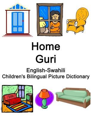 English-Swahili Home / Guri Children's Bilingual Picture Dictionary - Richard Carlson