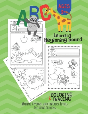 ABC Letter Learning Beginning Sound, Coloring and Writing: workbook for Pre K, Kindergarten and Kids Ages 3-6 activity books - Sarah Oan