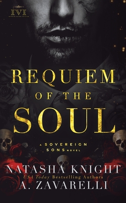 Requiem of the Soul: A Sovereign Sons Novel - Natasha Knight