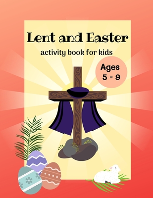 Lent and Easter activity book for kids: Lent activities and coloring book for catholics preparing for easter - coloring, maze, word search, dot to dot - Creative Your Life