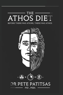 The Athos Diet: Before There Was Atkins, There Was Athos - Mb Gayle