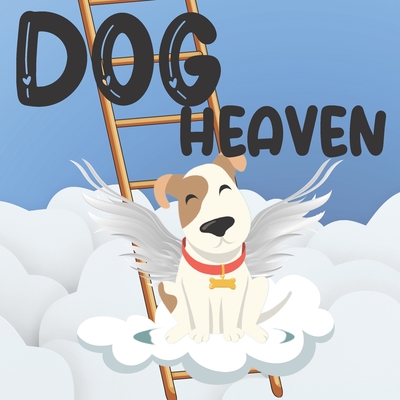Dog Heaven: A Book of Hope for Children Who Have Lost Their Pet / A Visit to an Animal Paradise - Agnesb Press