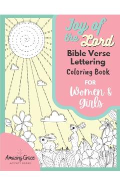 Coperta cărții 'Joy of the Lord Bible Verse Lettering Coloring Book for Women & Girls: 40 Unique Color Pages & Uplifting Scriptures for'