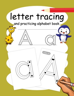 letter tracing and practicing alphabet book: Lots of fun with tracing letters form A to Z, starting from writing shapes, lines. Book of learning to wr - Love Kids Press