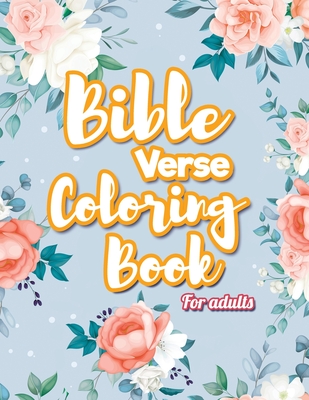 Bible Verse Coloring Book For Adults: Inspirational Christian Coloring Book - Grace Collins