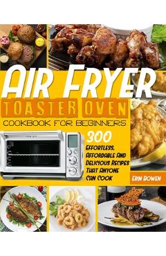 Iconites Air Fryer Oven Cookbook: Healthy, by Bornee, Fione