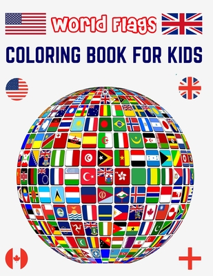 World Flags Coloring Book for Kids: All World Countries Flags Coloring Book for Educational Purpose, Coloring Book for Kids, Flags of the World for Ki - Flags Coloring Foundation