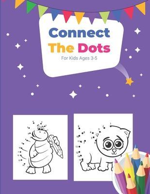 Connect The Dots for kids ages 3-5: Cute Animals Dot To Dot Activity Book - Shr Kidpress