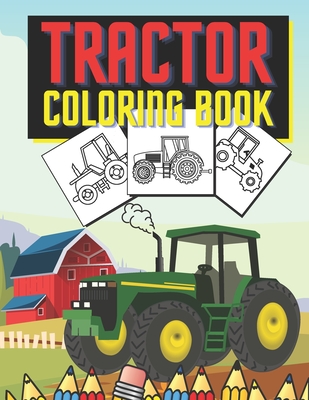 Tractor Coloring Book: Farm Vehicles and Tractors in Farming Life Scenes - Behappy Owners